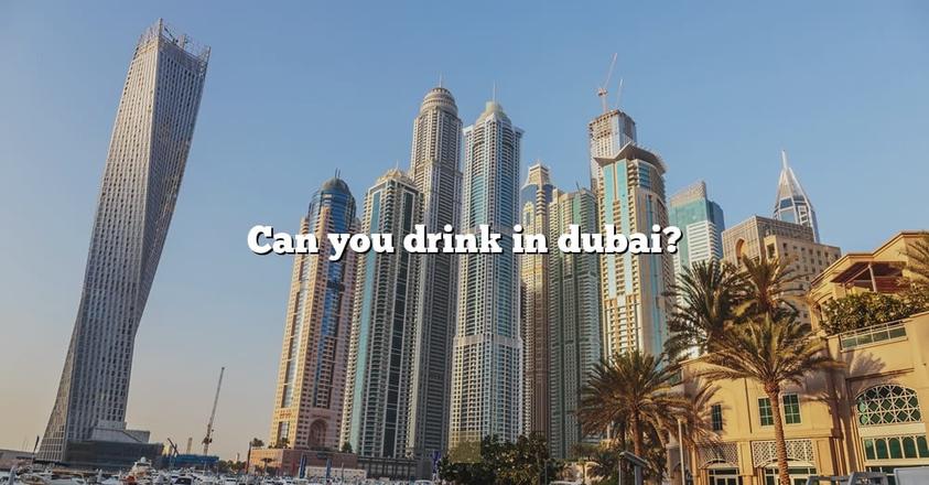 can u drink in dubai